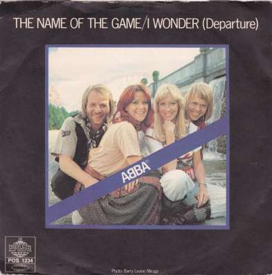 ABBA - The Name Of The Game / I Wonder (Departure)